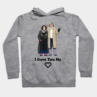 I Gave You My Heart Hoodie